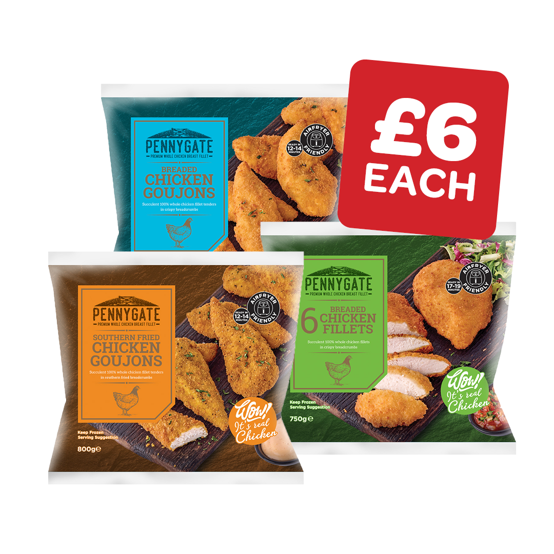 Pennygate Breaded Fillet / Breaded Chicken / Salt n Chilli Goujons / Southern Fried Goujons