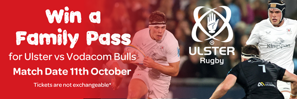 WIN a family pass for Ulster vs Vodacom Bulls